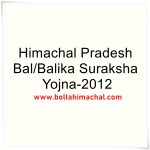 Himachal Pradesh Bal Balika Suraksha Yojna-2012