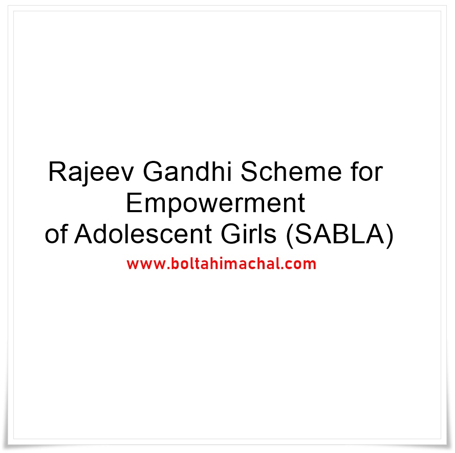 Rajeev Gandhi Scheme for Empowerment of Adolescent Girls (SABLA)