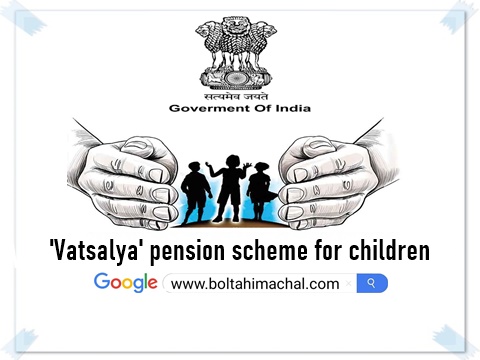 'Vatsalya' pension scheme for children