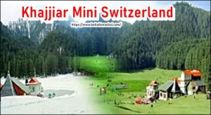 Khajjiar "Mini Switzerland"